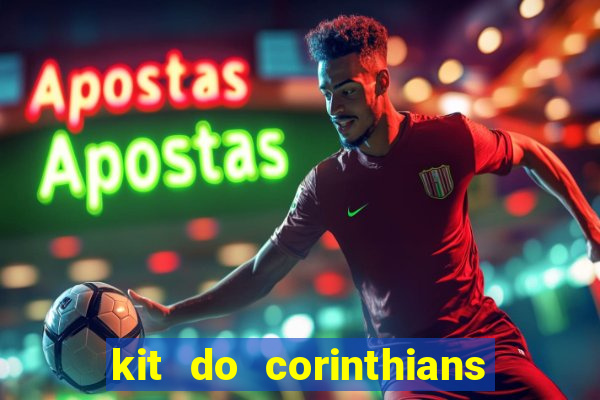 kit do corinthians dls 2019